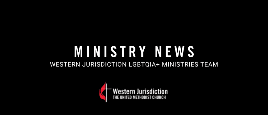 Western Jurisdiction LGBTQIA+ Ministry Team