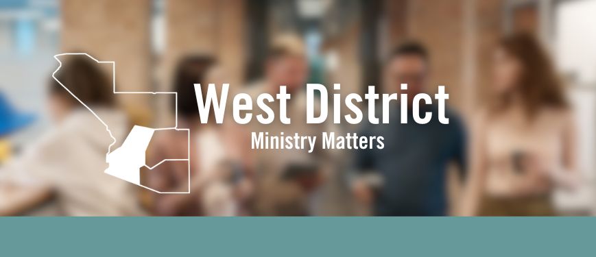 West District Ministry Matters