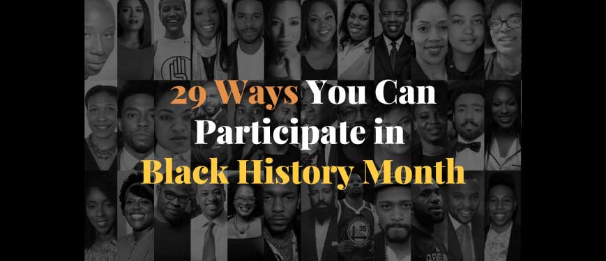29 Ways you can participate in Black History Month